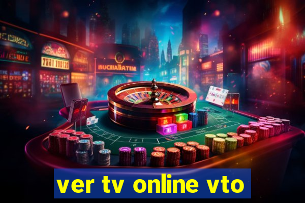 ver tv online vto